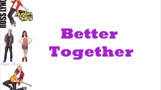 Ross Lynch - Better Together (Lyrics)