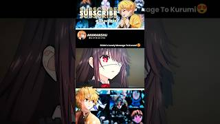 Shido's Lovely Message To Kurumi🥰🌹- Date A Live S5 #anime #funny #shorts