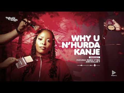 Nthabi Sings - WHY O NHURDA KANJE (Official Audio) ft Mario Vybez & Dollar-T