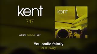 Kent - 747 (Swedish &amp; English Lyrics)