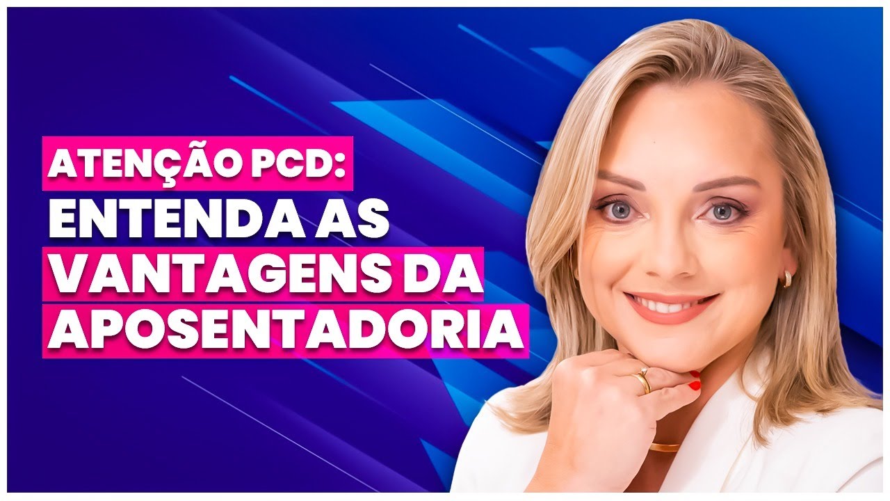 Porque a aposentadoria PcD é mais vantajosa?