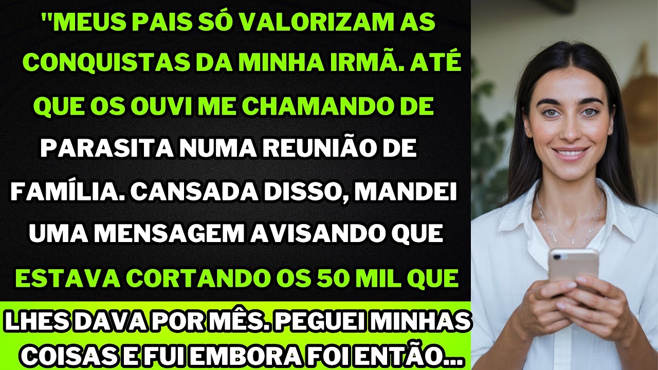 "Meus pais só ligam para o sucesso da minha irmã! Me chamaram de sanguessuga, então cortei os 50 mil