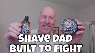 Shave Dad Built To Fight (AKA Old Ironsides)