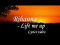 Download lagu Rihanna lift me up 2022