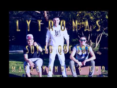 LYTRONAS  Soy lo Que Soy
