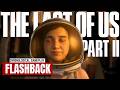 Flashback The Last Of Us Part II Chronological Gameplay