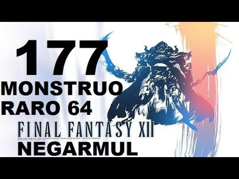 FINAL FANTASY XII parte 177 NEGARMUL/NEGALMUUR (monstruo raro 64 de 80)
