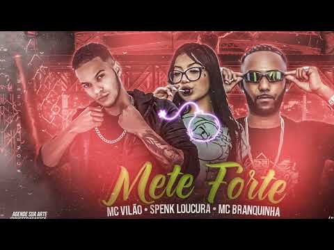 VILÃO - SPENK LOUCURA - MC BRANQUINHA - METE FORTE - (bota bota) prod. DJ MATHEUS #2022