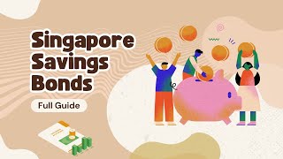 Ultimate Guide to Singapore Savings Bonds (SSB): Everything You Need to Know
