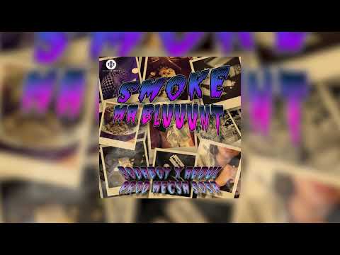 Soda Boy X Abdul Famoso X Mecsa Sosa - Smoke Ma Bluuunt (Prod. Mecsa Sosa)