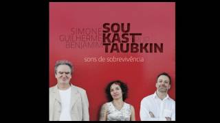 Sons de Sobrevivência - Guilherme Kastrup / Simone Sou / Benjamin Taubkin
