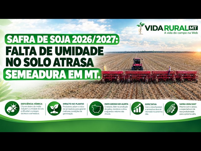FALTA DE UMIDADE NO SOLO ATRASA SEMEADURA EM MT
