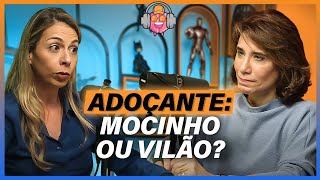 "NESSE CASO, VALE A PENA USAR ADOÇANTE" - DRA. LILIAM FRANCISCO