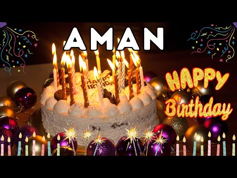 Happy Birthday Aman, Birthday of Aman, Best Birthday Wishes