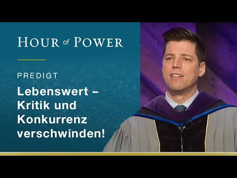 Bobby Schuller: Lebenswert - Kritik und Konkurrenz verschwinden!