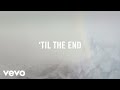 'Til The End