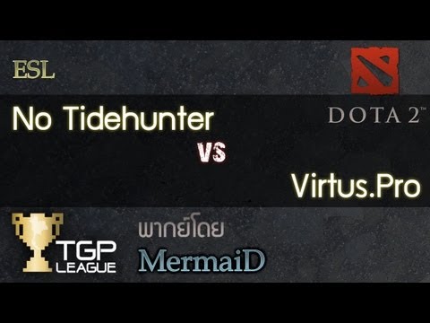 No Tidehunter vs Virtus.Pro - Game 1 : ESL