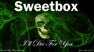 Sweetbox - I'll Die For You (Sweetbox Club Mix)