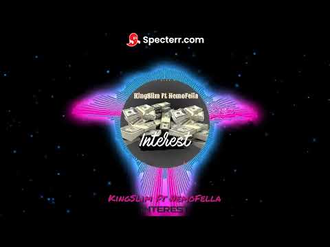 KingSlim - Interest (Ft NemoFella)