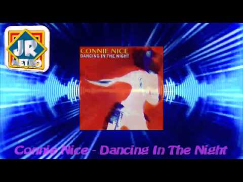 Connie Nice - Dancing In The Night