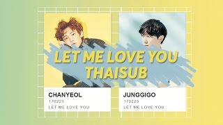 [THAISUB] 정기고(Junggigo)X찬열(CHANYEOL) - Let Me Love You