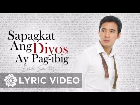 Erik Santos - Sapagkat Ang Diyos Ay Pag-ibig (Lyrics) | Erik Santos Collection
