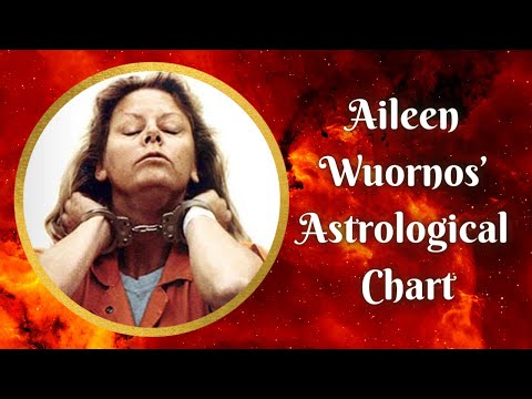 Aileen Wuornos’ Astrological Chart