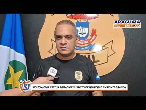 Polícia Civil de Alto Araguaia prende suspeito de homicídio ocorrido em Ponte Branca 