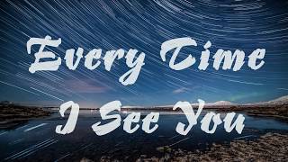 Everytime I See You-Luke Bryan ( Lyrics)