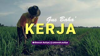 Download lagu Story WA Gus Baha' - KERJA mp3