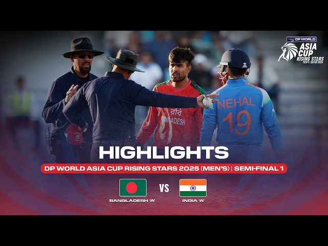 Semi-Final 1 | Bangladesh ‘A’ vs India ‘A’ | Match Highlights | DP World Asia Cup Rising Stars 2025