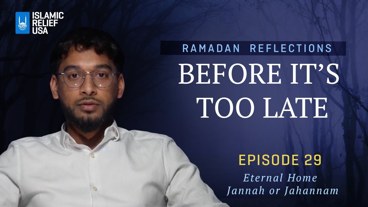 Before It's Too Late ✨ Ep29 • Eternal Home – Jannah or Jahannam • Ramadan Reflections 2026
