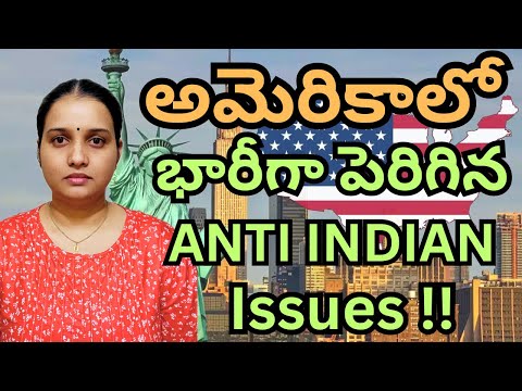 Why Indians are hated in America ||Anti Indian raising in USA ||#namasteyamericateluguvlogs 