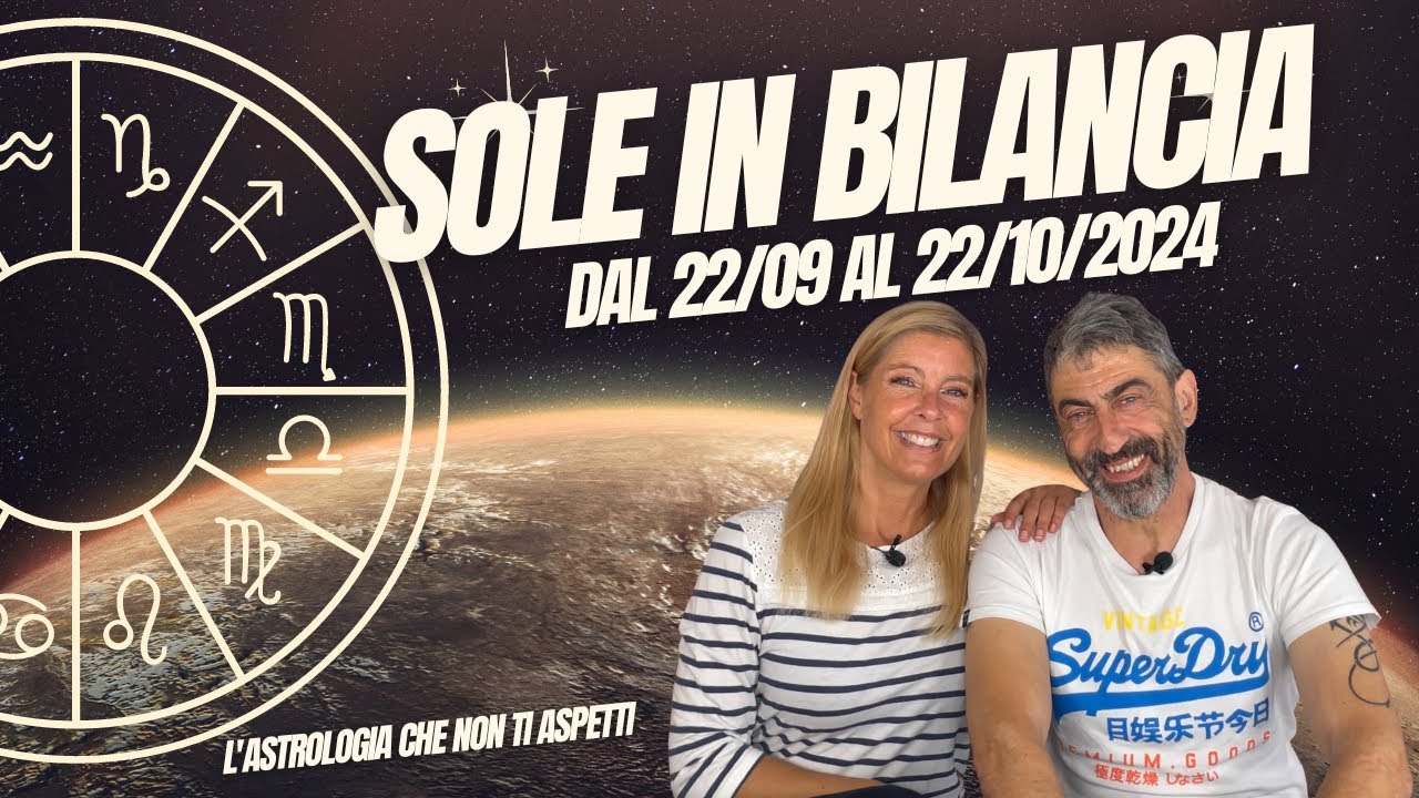 SOLE IN BILANCIA dal 22/09/2024