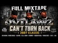 Full Mixtape: Outlawz – Can’t Turn Back | 2007 Classic