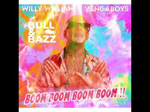 WILLY WILLIAM X VENGABOYS - BOOM BOOM BOOM (BULL & BAZZ BOOTLEG REMIX)