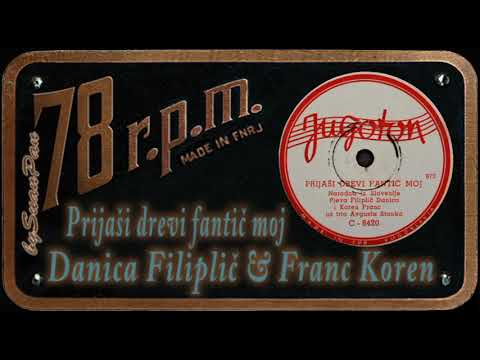 Danica Filiplič i Franc Koren - Prijaši drevi fantič moj