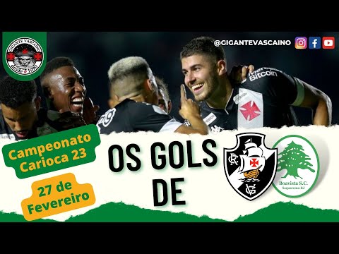 Veja os Gols de Vasco 4x1 Boavista do dia 27/02/23 pelo Campeonato Carioca 23