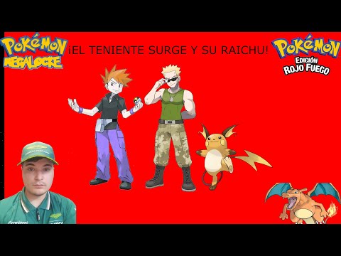POKÉMON ROJO FUEGO MEGALOCKE Ep. 7. - ¡El teniente Surge y su Raichu!