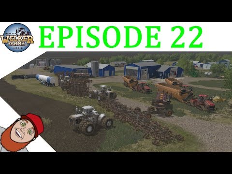 LET's PLAY FARMING SIMULATOR 17 WELKER FARMS EPISODE 22