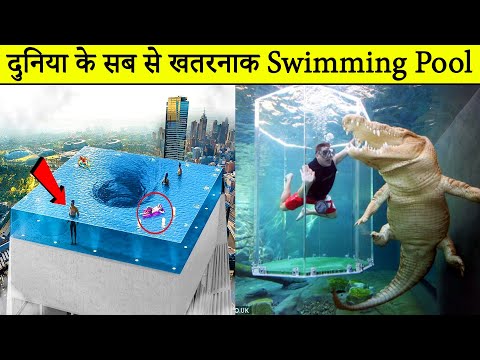 Top 10 Most Dangerous Swimming Pools In The World