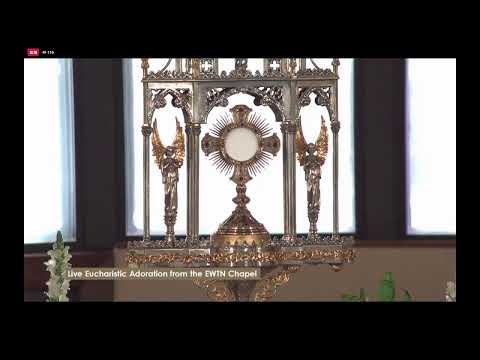 LIVE Eucharistic Adoration on EWTN