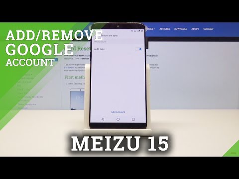 How to Add or Remove Google Accounts on MEIZU 15 - Manage Google Users