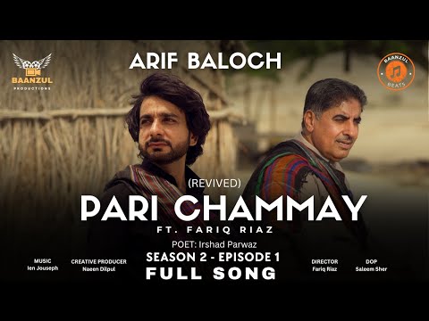 Pari Chammay ( Revived ) Arif Baloch ft. Fariq Riaz l Irshad Parwaz l Baanzul Beats l Season 2 Ep-1