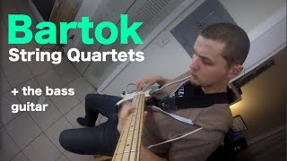 Bartok String Quartets on Bass Guitar -  [ AN&#39;s Bass Lessons #18 ]