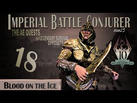 Imperial Battle Conjurer (18) - BLOOD ON THE ICE - Skyrim AE Legendary Survival