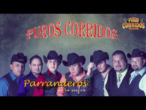 Los Parranderos de La Sierra  30 Corridos  Y Rancheras Más Buscados Mix 2023