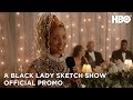 A Black Lady Sketch Show: Season 1 Episode 3 Promo | HBO