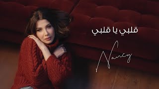 Download lagu قلبي يا قلبي - نانسي عجرم | Albi Ya Albi - Nancy Ajram mp3