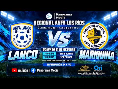 Lanco vs Mariquina | Regional ANFA Los Ríos